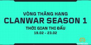 Vòng thăng hạng Clan War 2025 Season 1: Những bất ngờ chấn động!