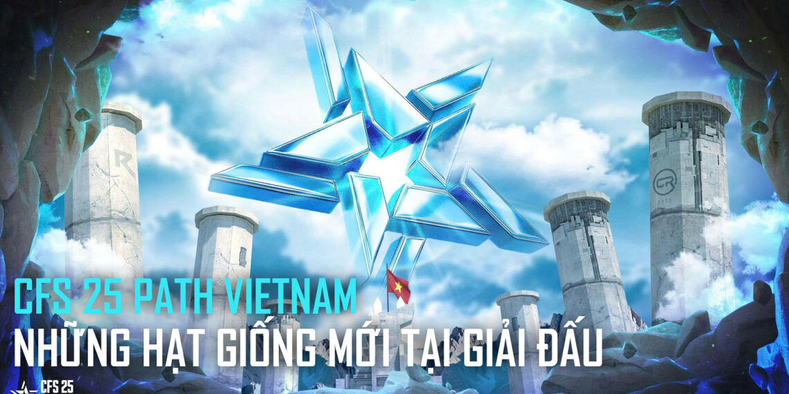 CFS 2025 PATH VIETNAM: Những hạt giống mới tại Crossfire Việt Nam