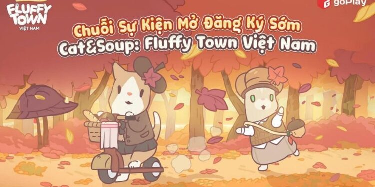 Cats & Soup: Fluffy Town Việt Nam mở đăng ký sớm – Chuỗi sự kiện lớn chào đón ngày mở cửa thị trấn mèo 28/11