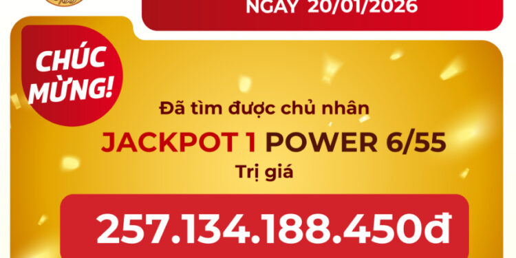 Ai đó đã trúng Jackpot “khủng” hơn 257 tỷ đồng của Vietlott tối 20/01/2026