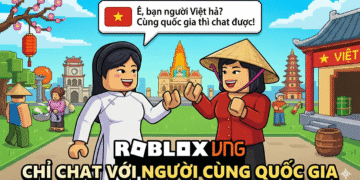 Roblox VNG: cấm voicechat với người lạ, khóa chat với bạn bè quốc tế