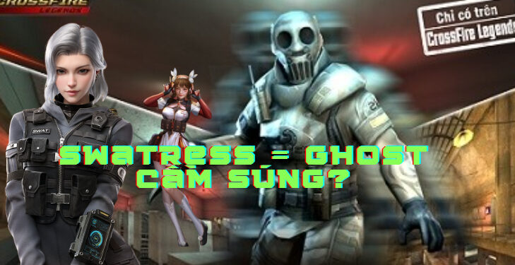 Crossfire Legends: Quà tri ân “Swatress” trở thành ác mộng vì… lỗi tàng hình