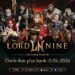 LORDNINE ấn định ra mắt 15/06, đặt tiêu chuẩn cho MMORPG thế hệ mới