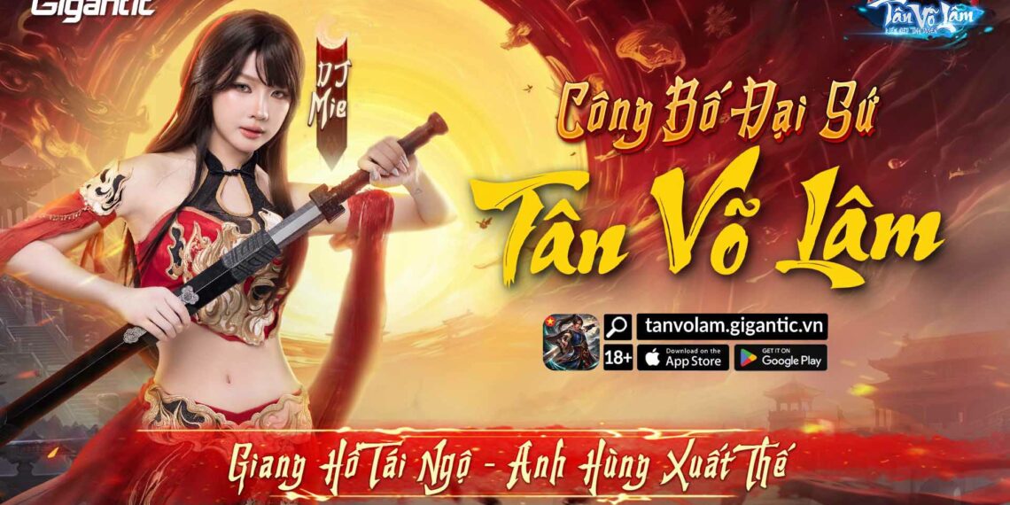 NPH Gigantic ra mắt Tân Võ Lâm ngày hôm nay 28/06
