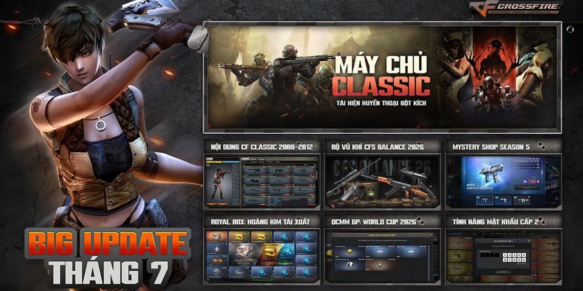 Crossfire Big Update tháng 7 – Trở về tuổi thơ và loạt nội dung mới!